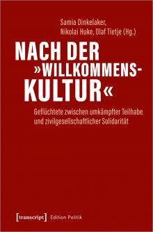 Nach der »Willkommenskultur«