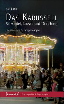 Das Karussell – Schwindel, Tausch und Täuschung